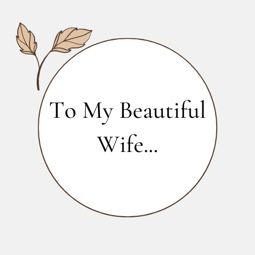 To My Beautiful Wife Endearments